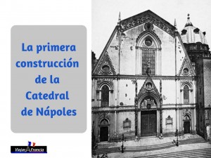 La primera construcción de la Catedral de Nápoles